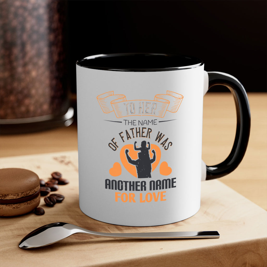 to her the name of father 144#- fathers day-Mug / Coffee Cup