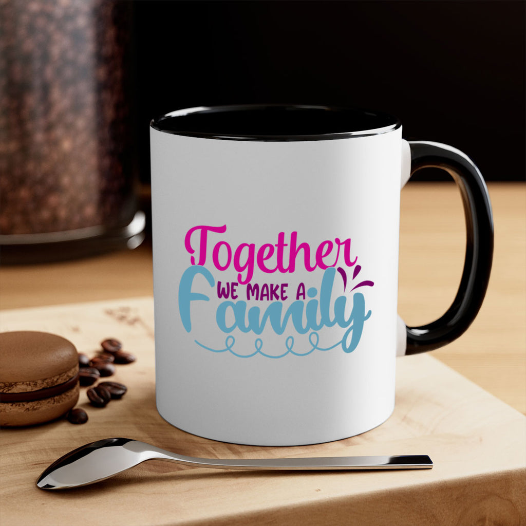 together we make a family 15#- Family-Mug / Coffee Cup