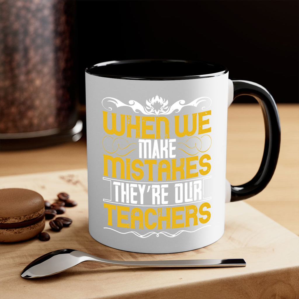 when we make mistakes they’re our teachers 9#- parents day-Mug / Coffee Cup