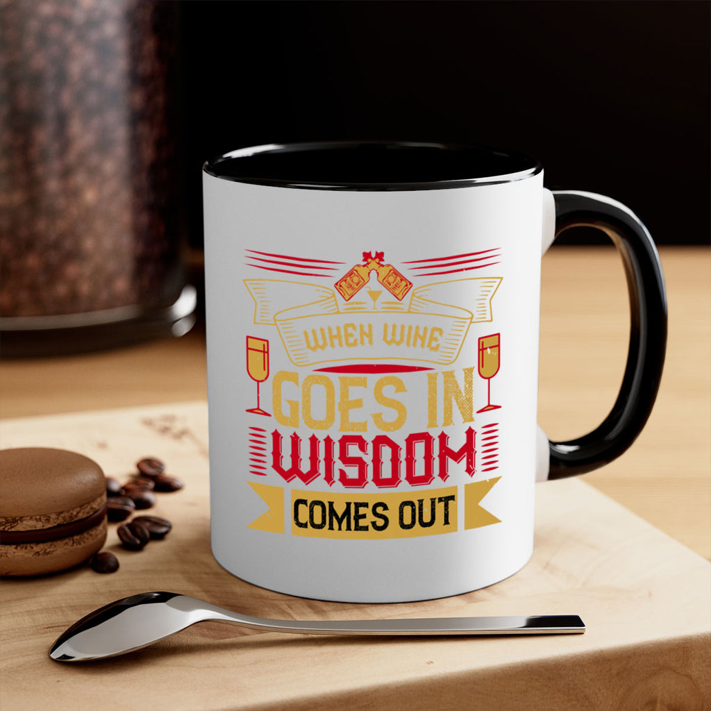 when wine goes in wisdom comes out 19#- drinking-Mug / Coffee Cup