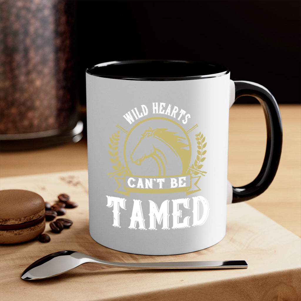 wild hearts can’t be tamed Style 11#- horse-Mug / Coffee Cup