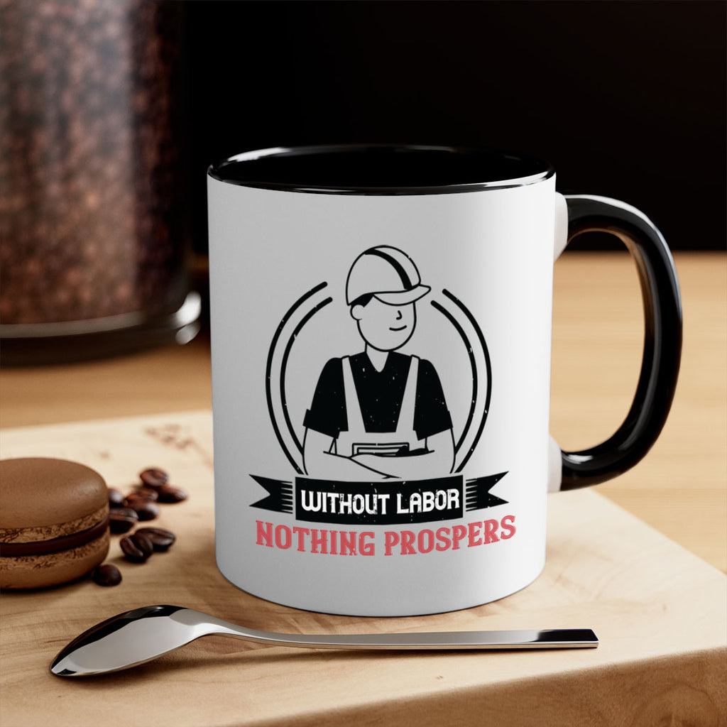 without labor nothing prospers 8#- labor day-Mug / Coffee Cup