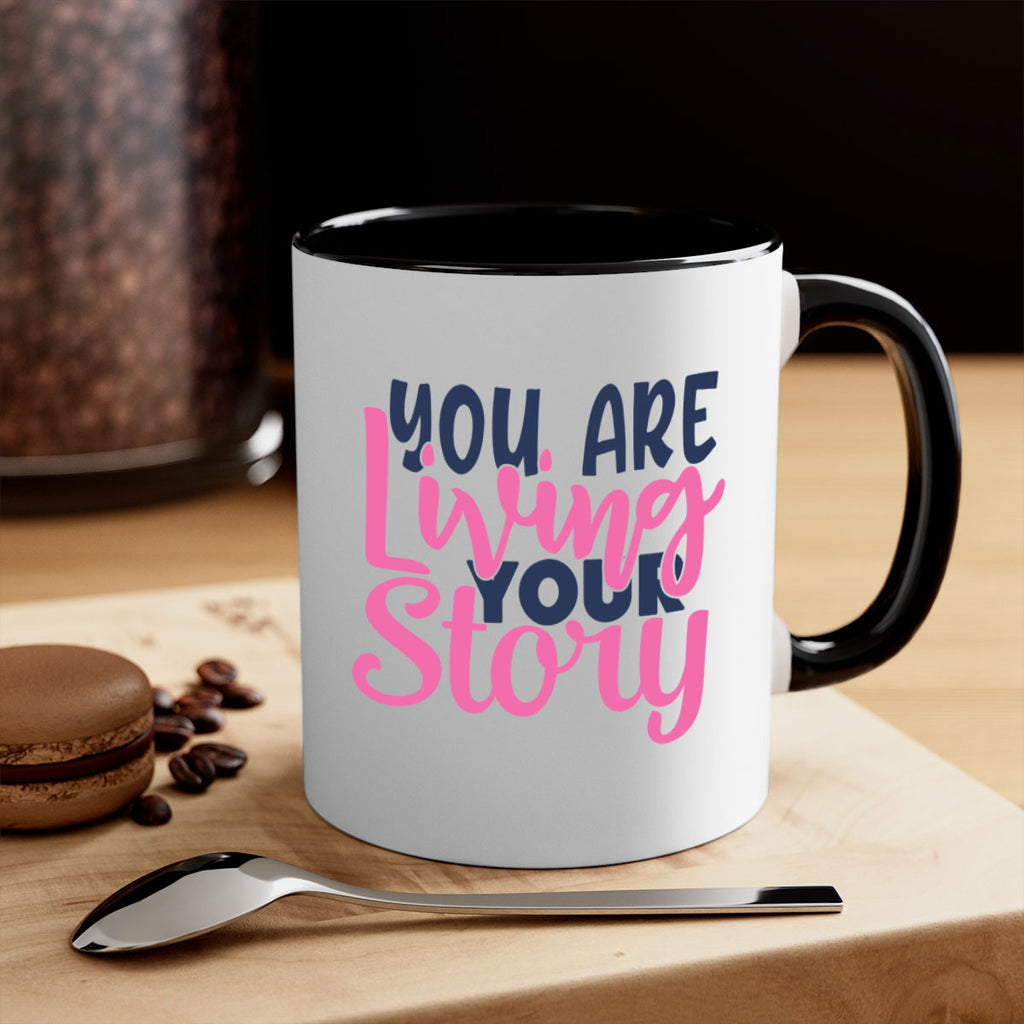 you are living your story Style 59#- motivation-Mug / Coffee Cup