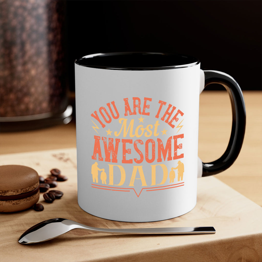 you are the most awesome dad 131#- fathers day-Mug / Coffee Cup