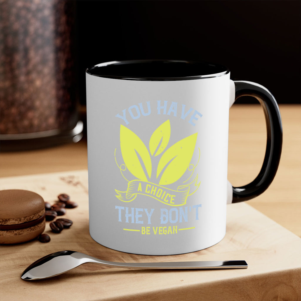 you have a choicethey dont be vegan 1#- vegan-Mug / Coffee Cup