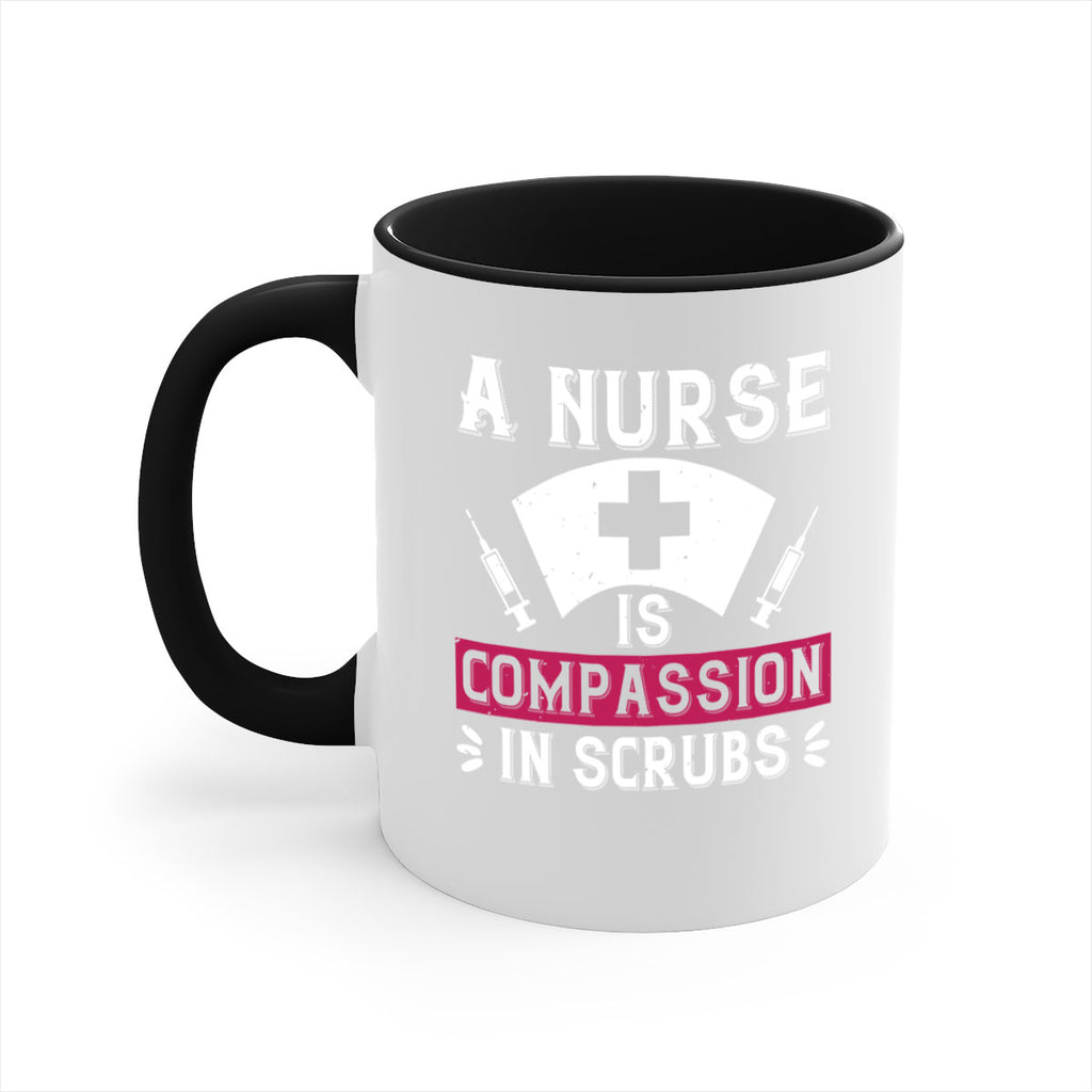 A Nurse is compassion in scrubs Style 273#- nurse-Mug / Coffee Cup