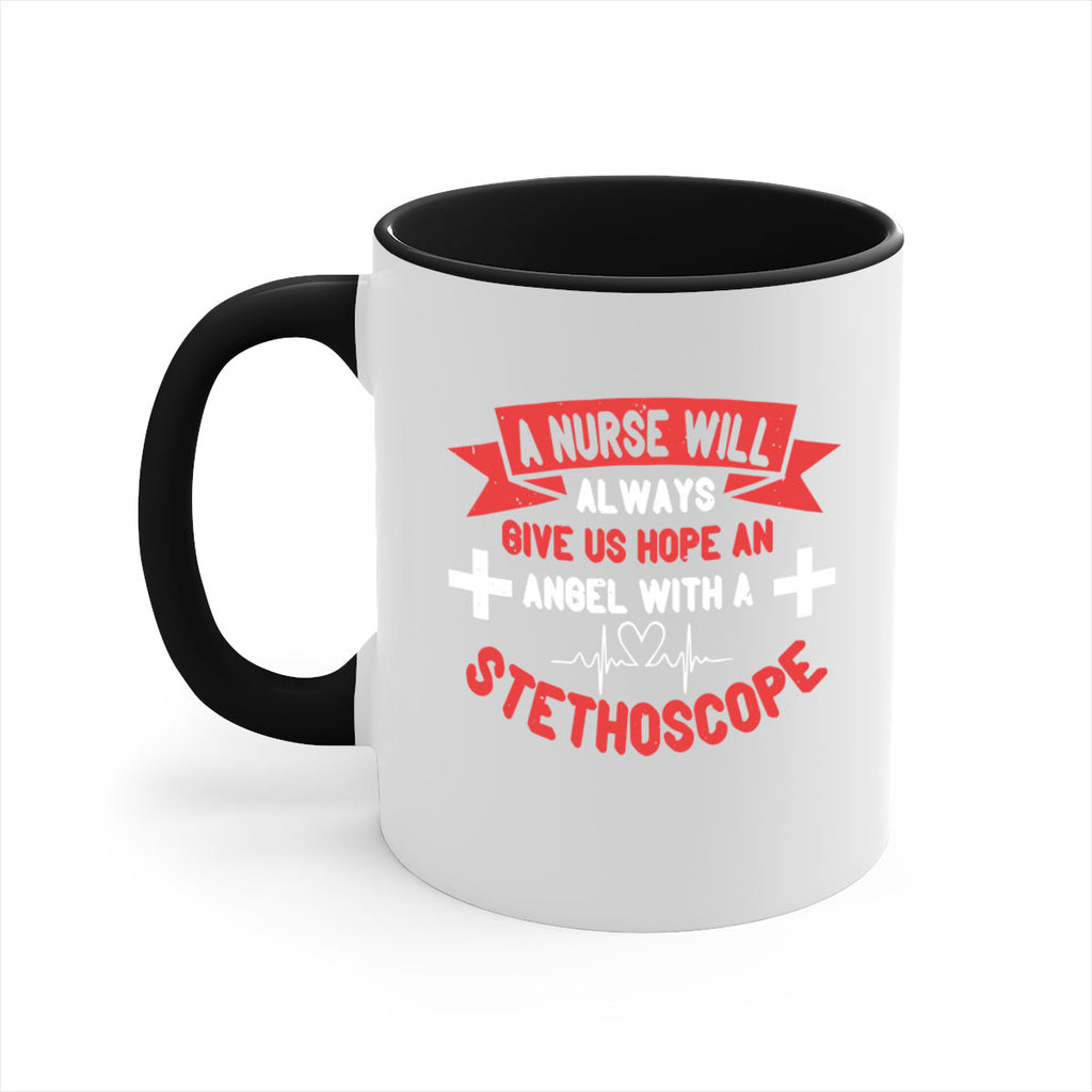 A Nurse will always give us hope an Angel with a stethoscope Style 251#- nurse-Mug / Coffee Cup