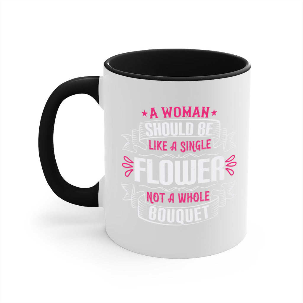 A woman should be like a single flower not a whole bouquet Style 30#- aunt-Mug / Coffee Cup