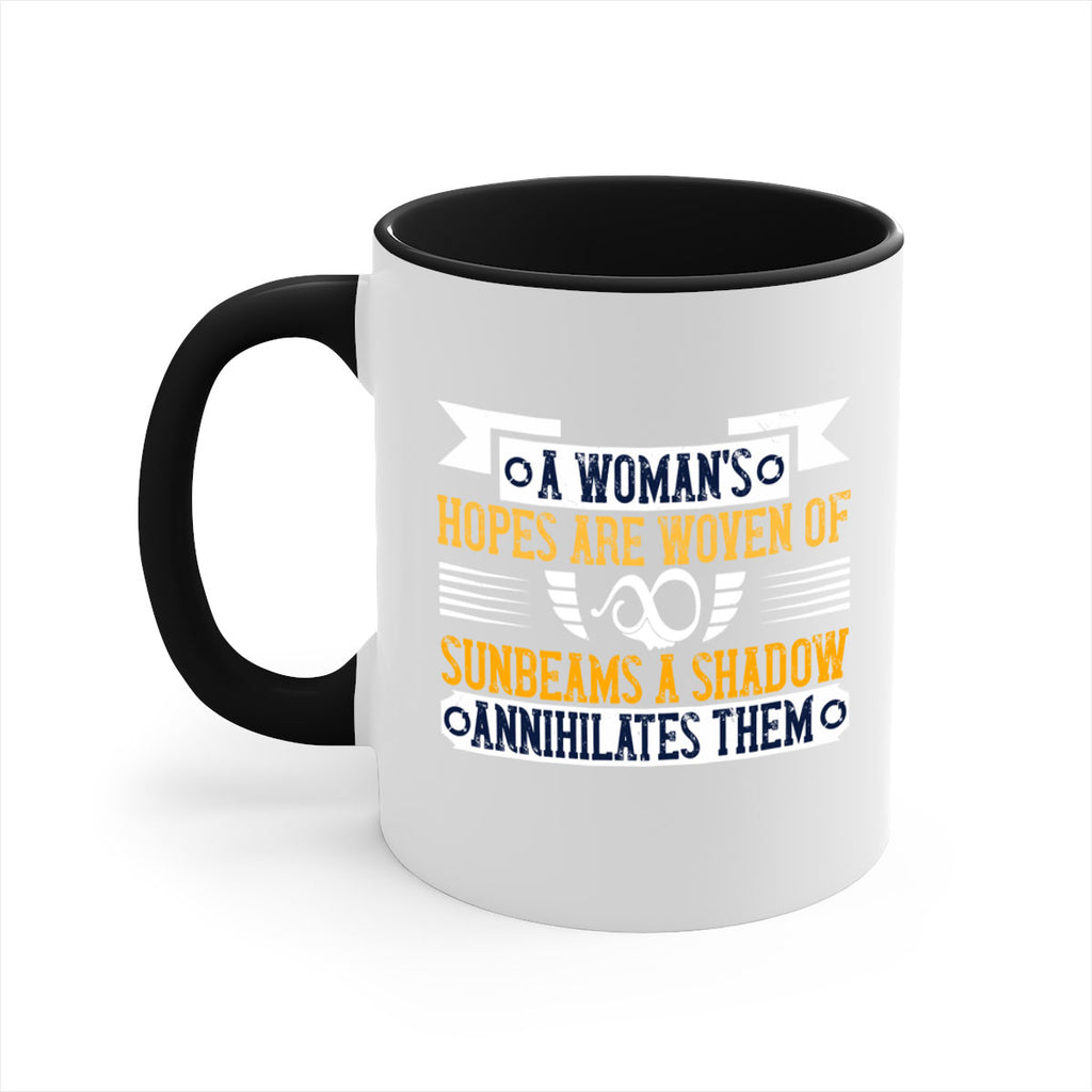 A womans hopes are woven of sunbeams a shadow annihilates them Style 81#- World Health-Mug / Coffee Cup