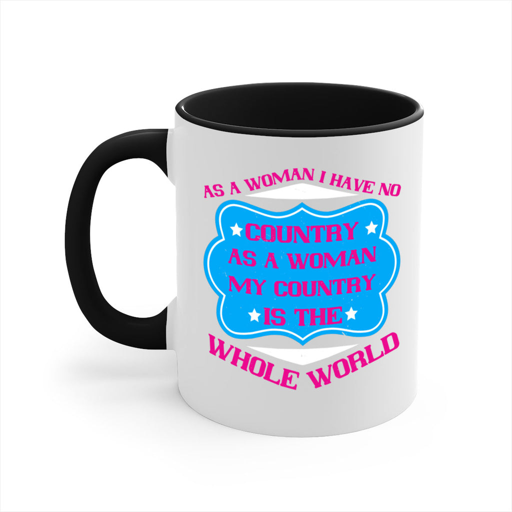As a woman I have no country As a woman my country is the whole world Style 77#- World Health-Mug / Coffee Cup
