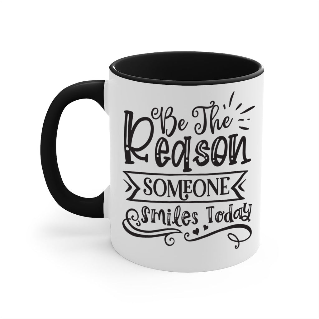 Be The Reason Someone Smiles Today Style 140#- motivation-Mug / Coffee Cup
