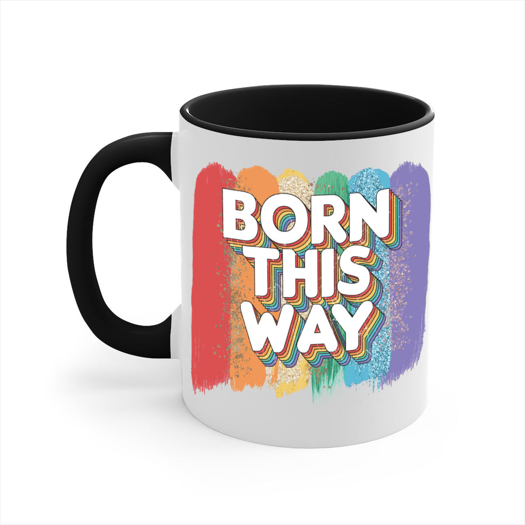 Born This Way Lgbt Pride  39#- lgbt-Mug / Coffee Cup