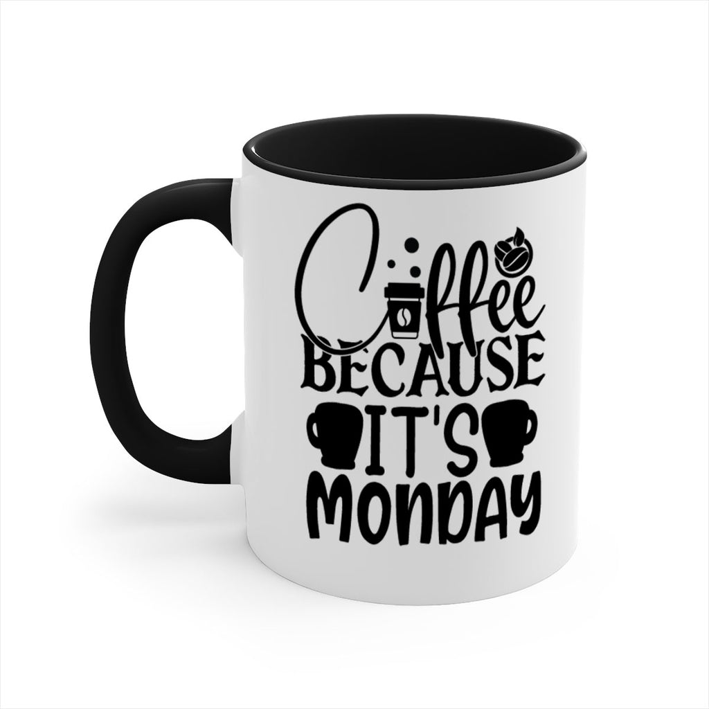 Coffee because its Monday Style 132#- motivation-Mug / Coffee Cup