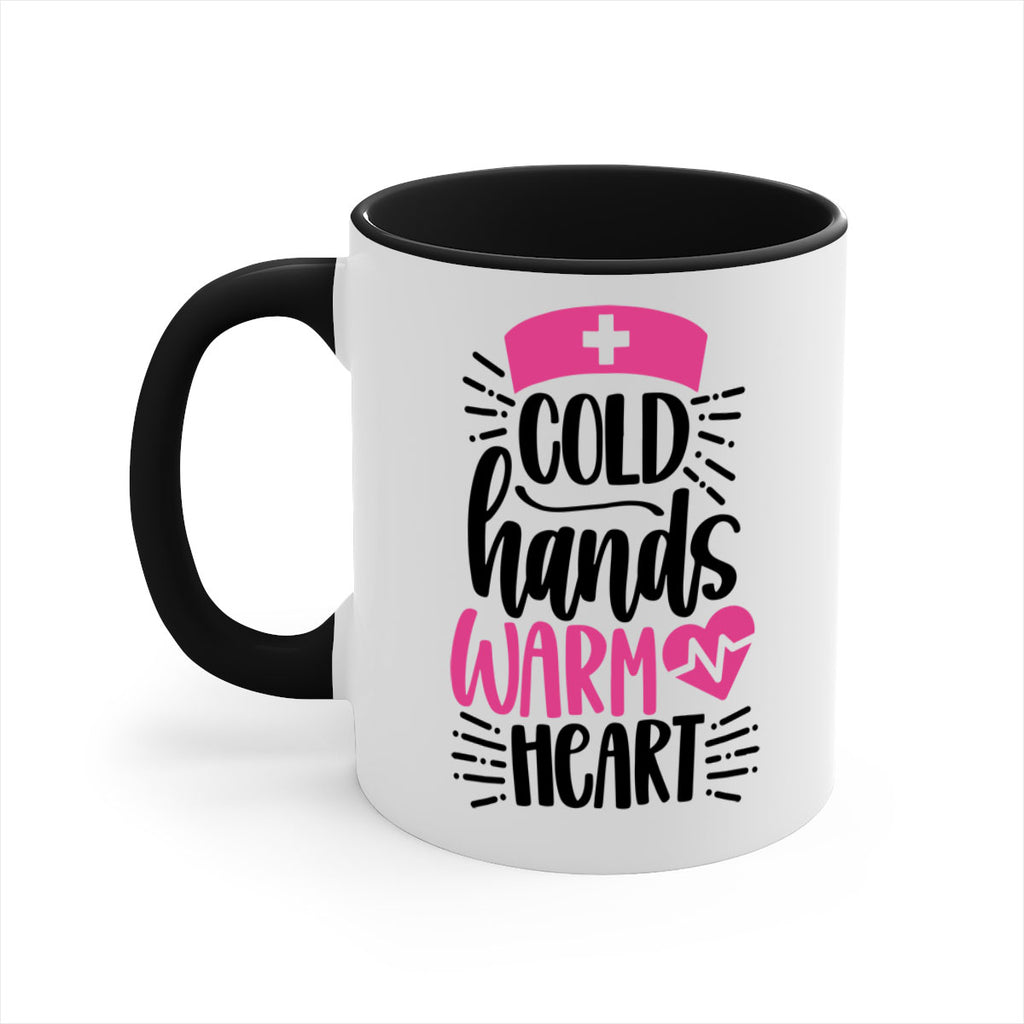 Cold Hands Warm Heart Style Style 206#- nurse-Mug / Coffee Cup