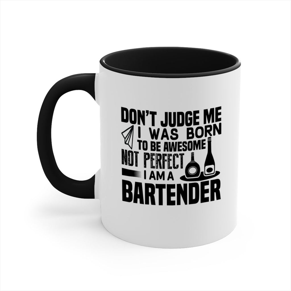 DON’T JUDGE ME Style 4#- bartender-Mug / Coffee Cup