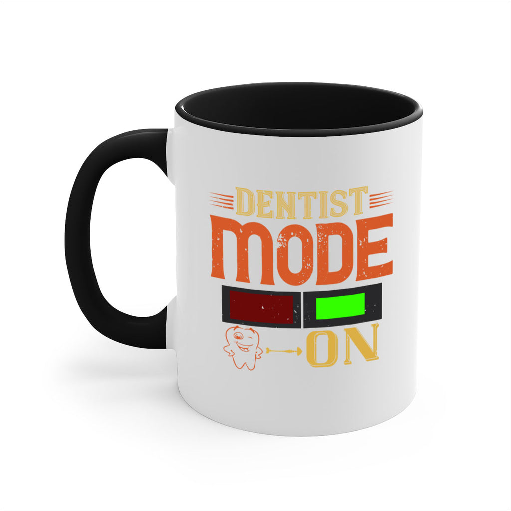 Dentist mode on Style 44#- dentist-Mug / Coffee Cup
