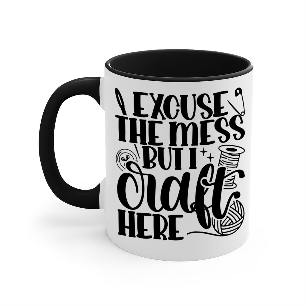 Excuse The Mess But I Craft 27#- crafting-Mug / Coffee Cup