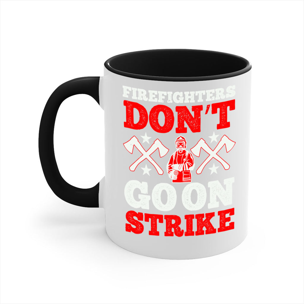 Firefighters don’t go on strike Style 74#- fire fighter-Mug / Coffee Cup