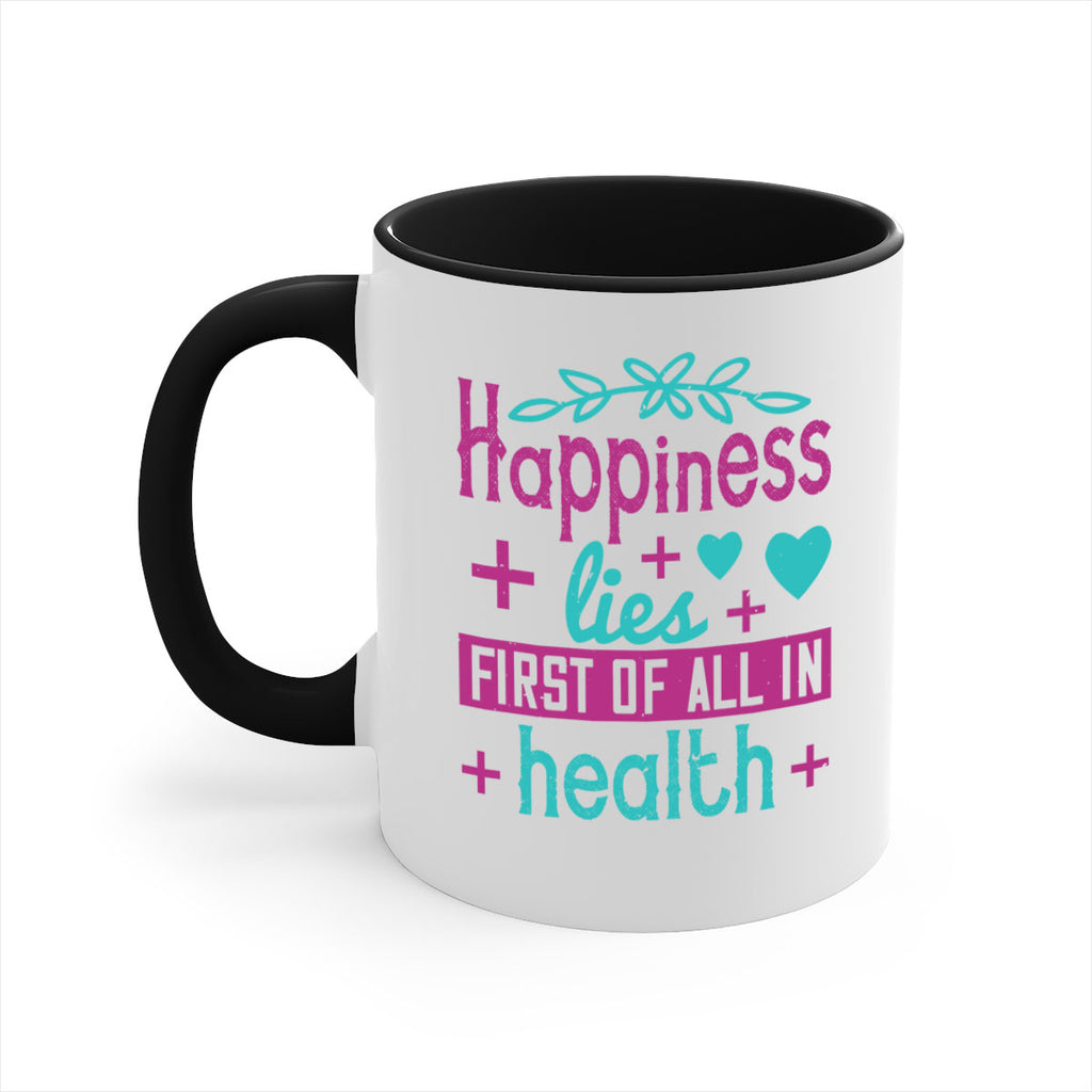 Happiness lies first of all in health Style 45#- World Health-Mug / Coffee Cup