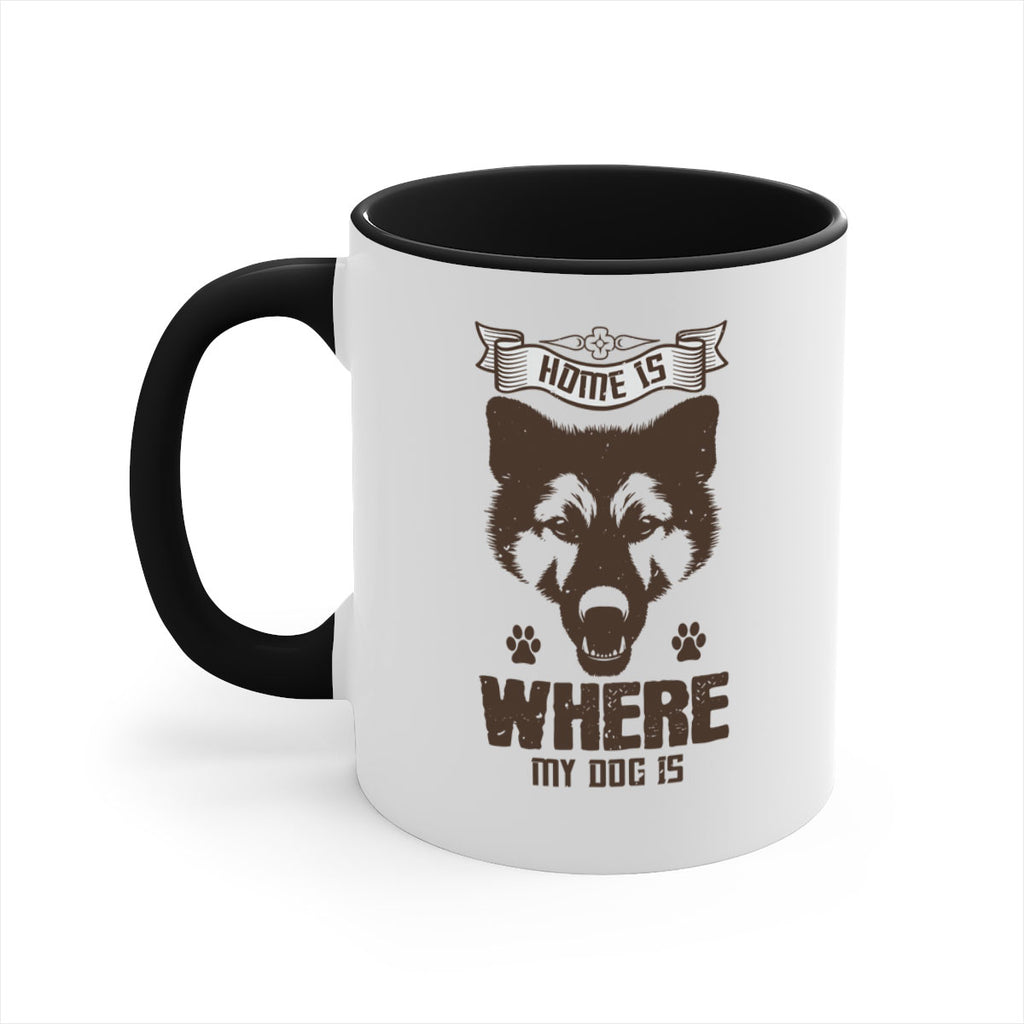 Home Is Where My Dog Is Style 202#- Dog-Mug / Coffee Cup