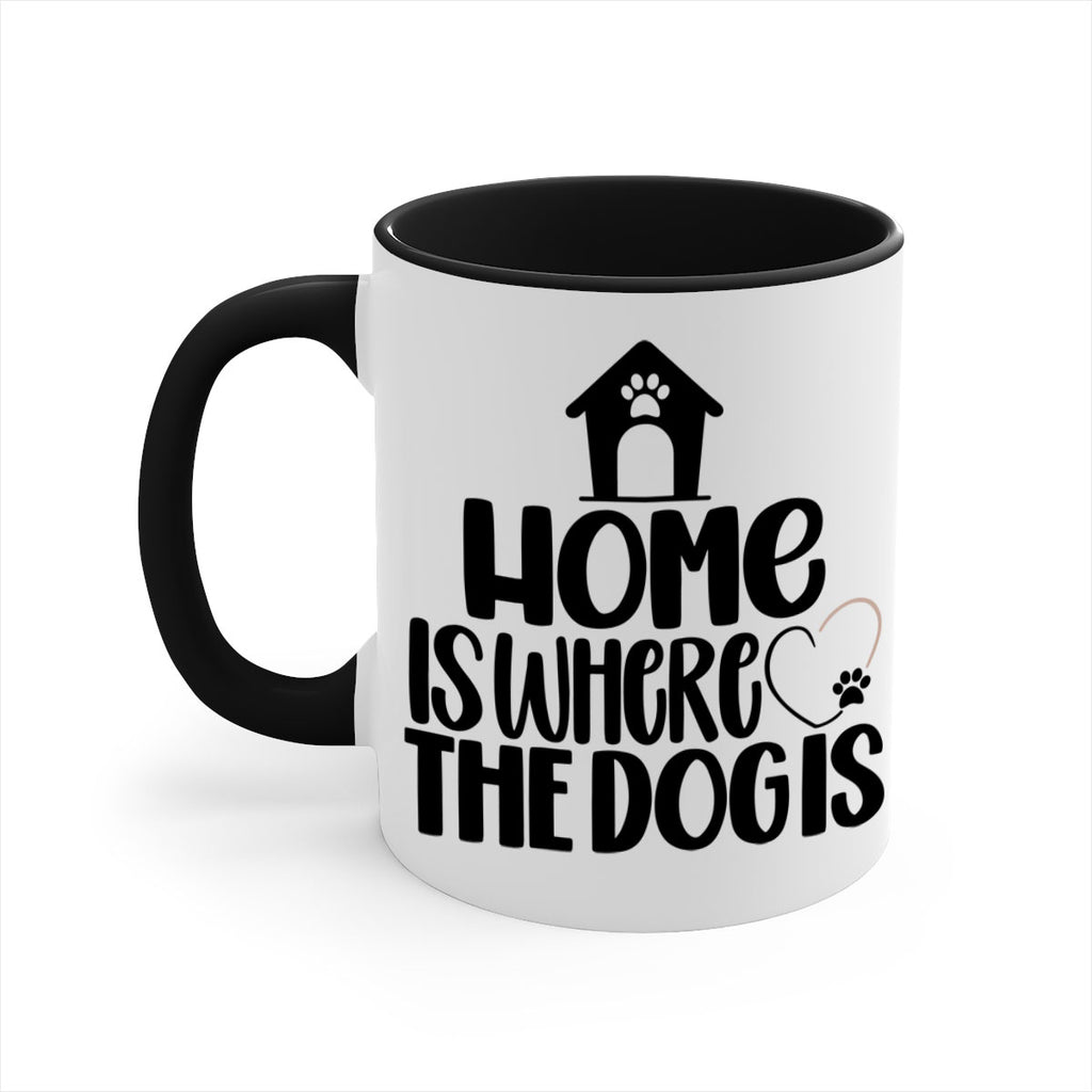 Home Is Where The Dogis Style 20#- Dog-Mug / Coffee Cup