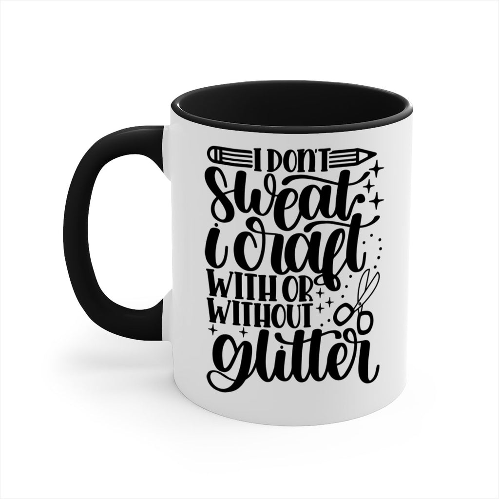 I Dont Sweat I Craft With 23#- crafting-Mug / Coffee Cup