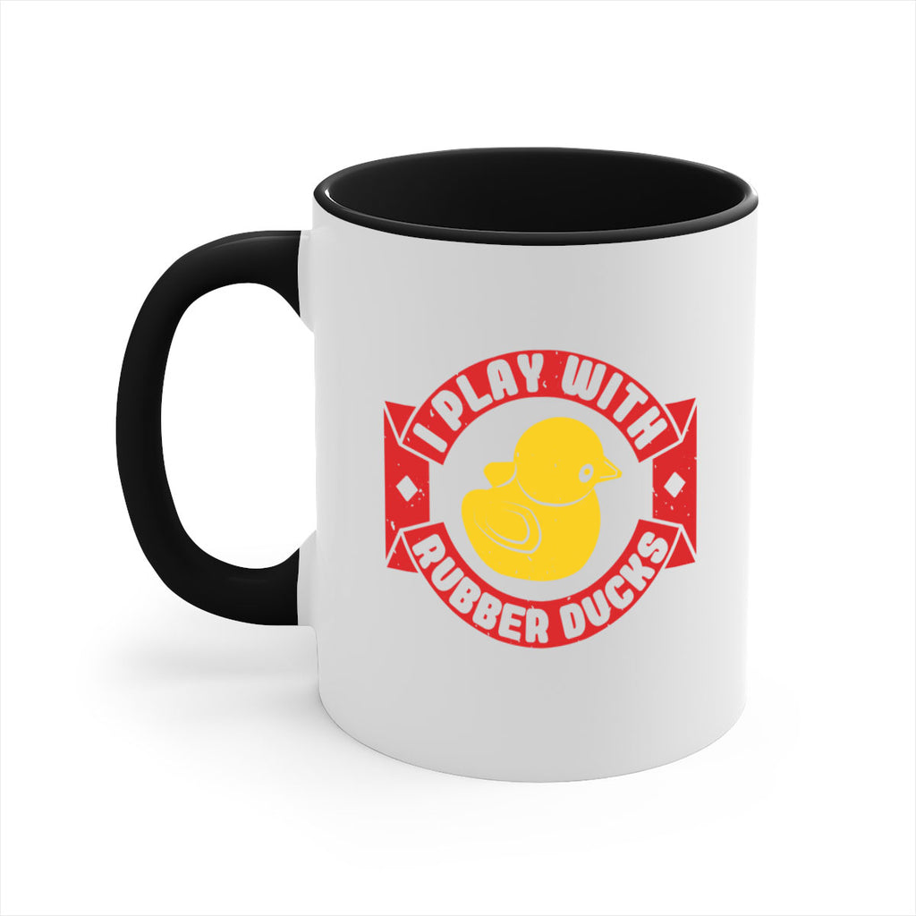 I Play With Rubber Ducks Style 40#- duck-Mug / Coffee Cup
