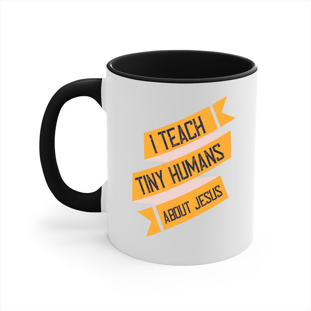 I Teach Tiny Humans About Jesus Style 103#- teacher-Mug / Coffee Cup