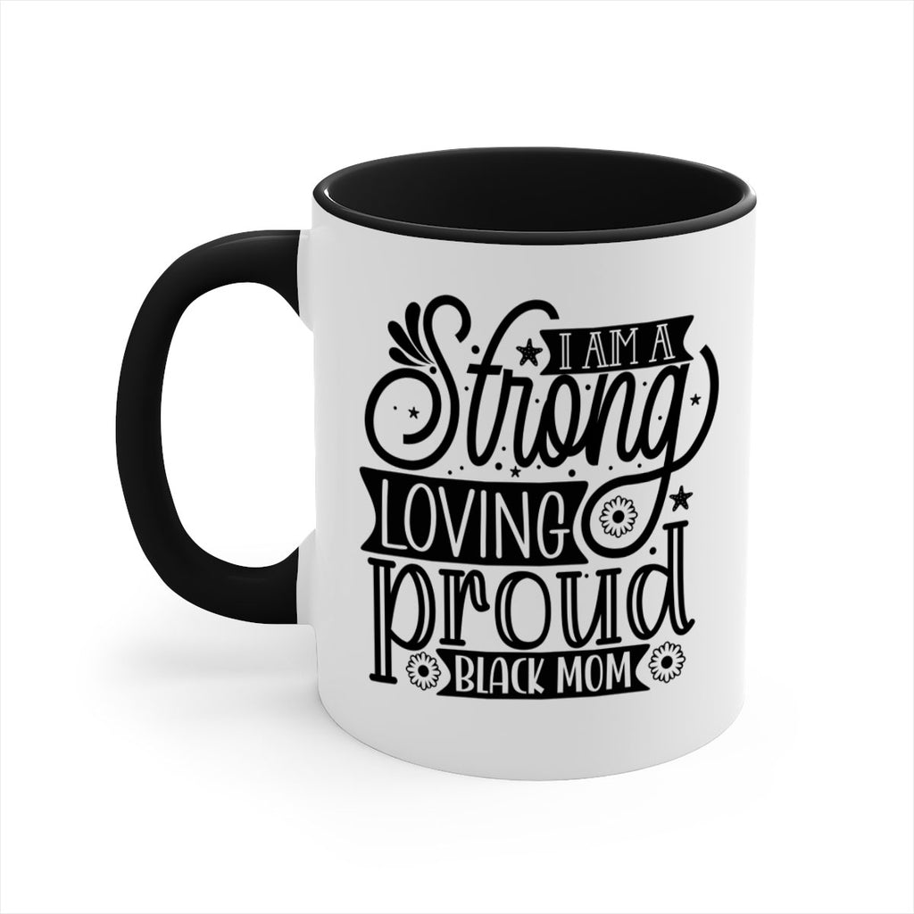 I am a strong loving proud black mom Style 35#- Black women - Girls-Mug / Coffee Cup