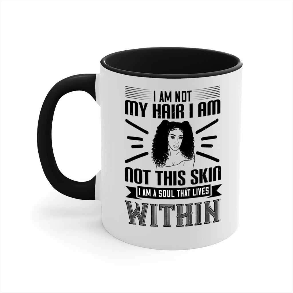 I am not my hair I am not this skin I am a soul that lives within Style 30#- Afro - Black-Mug / Coffee Cup