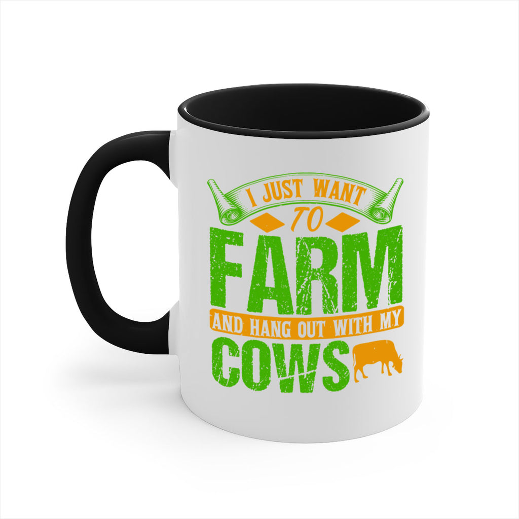 I just want to farm and hang out with cows 55#- Farm and garden-Mug / Coffee Cup