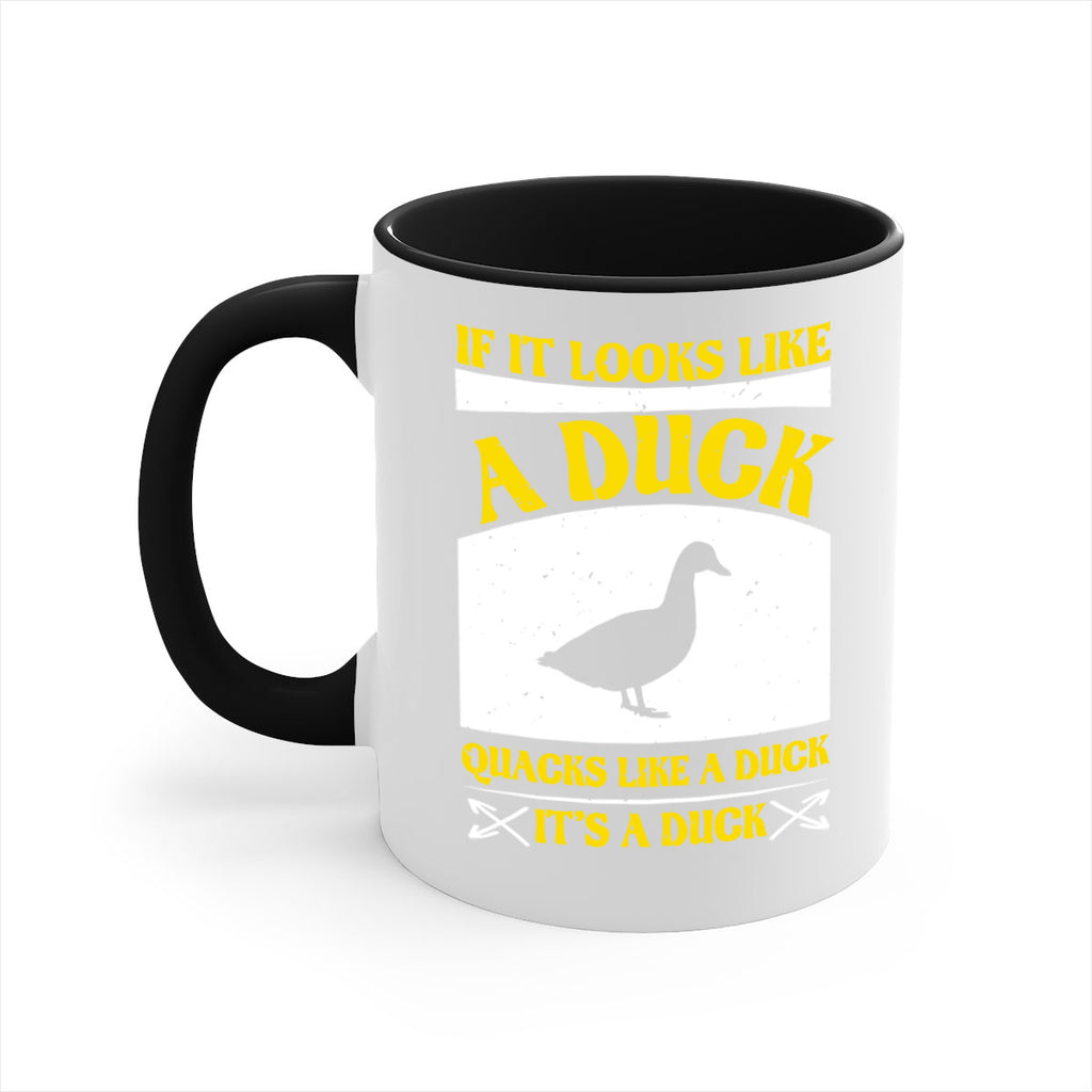 If it looks like a duck quacks like a duck its a duck Style 36#- duck-Mug / Coffee Cup