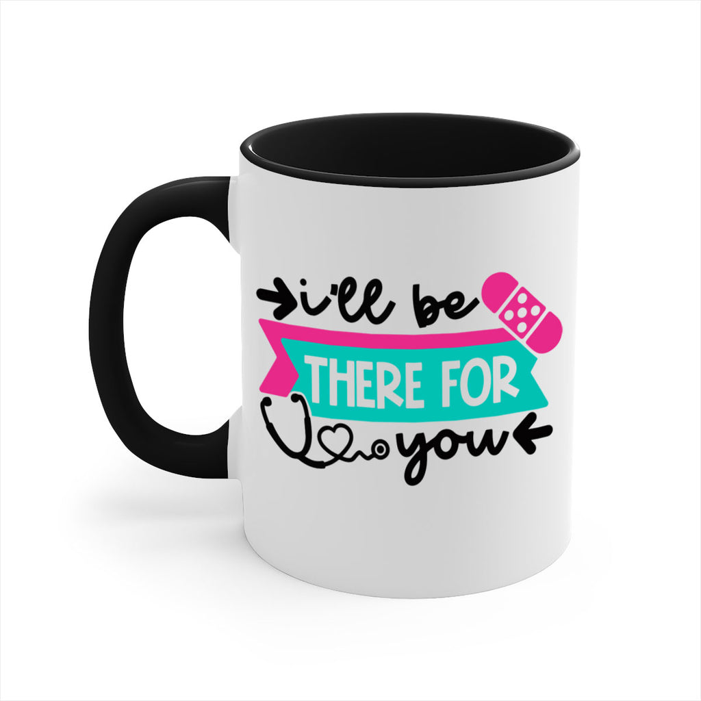 Ill Be There For You Style Style 160#- nurse-Mug / Coffee Cup