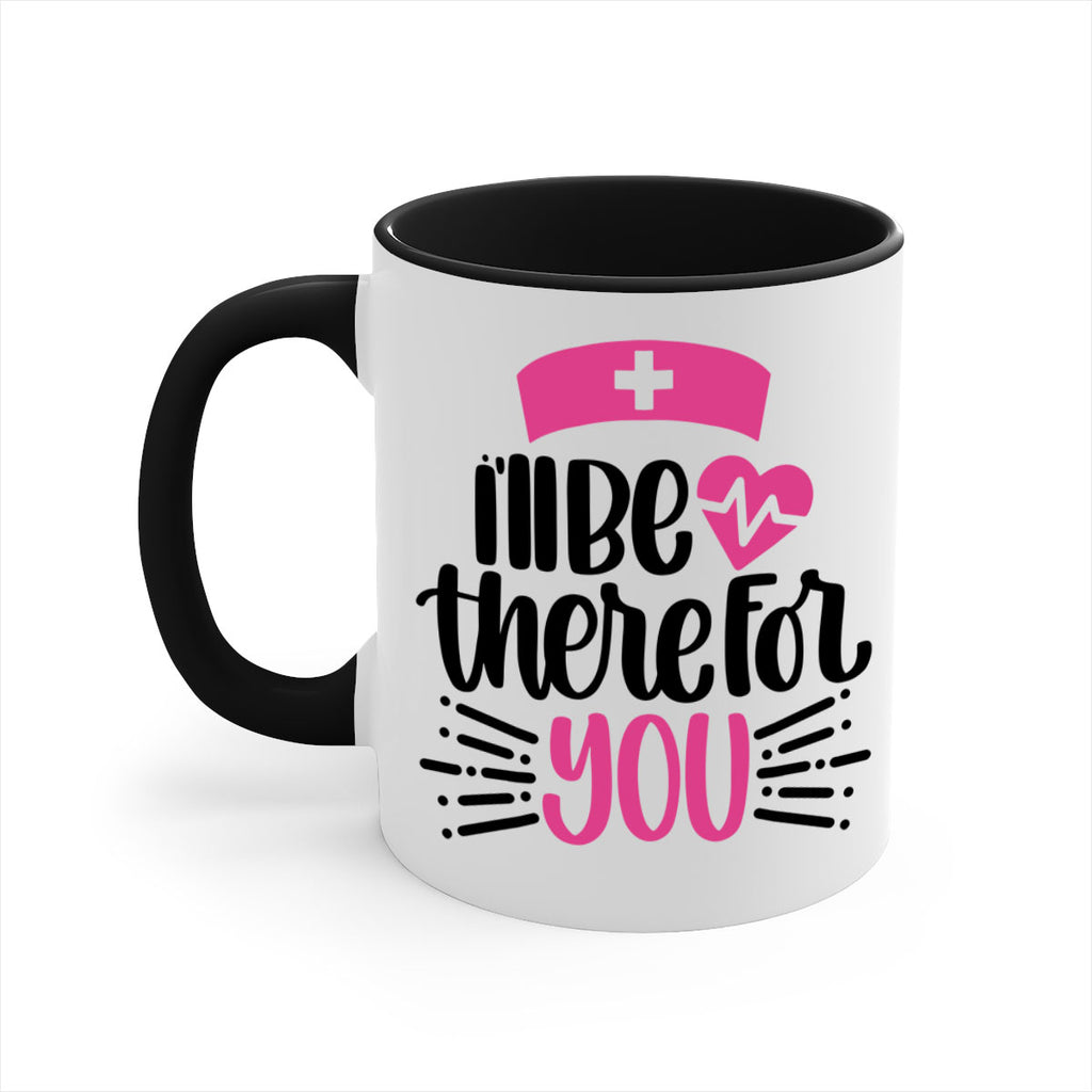Ill Be There For You Style Style 161#- nurse-Mug / Coffee Cup