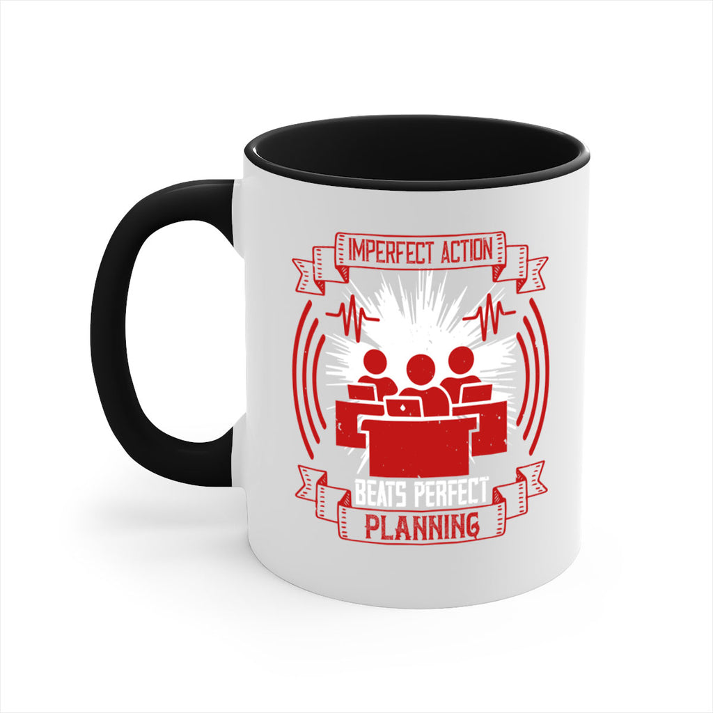 Imperfect action beats perfect planning Style 29#- dentist-Mug / Coffee Cup