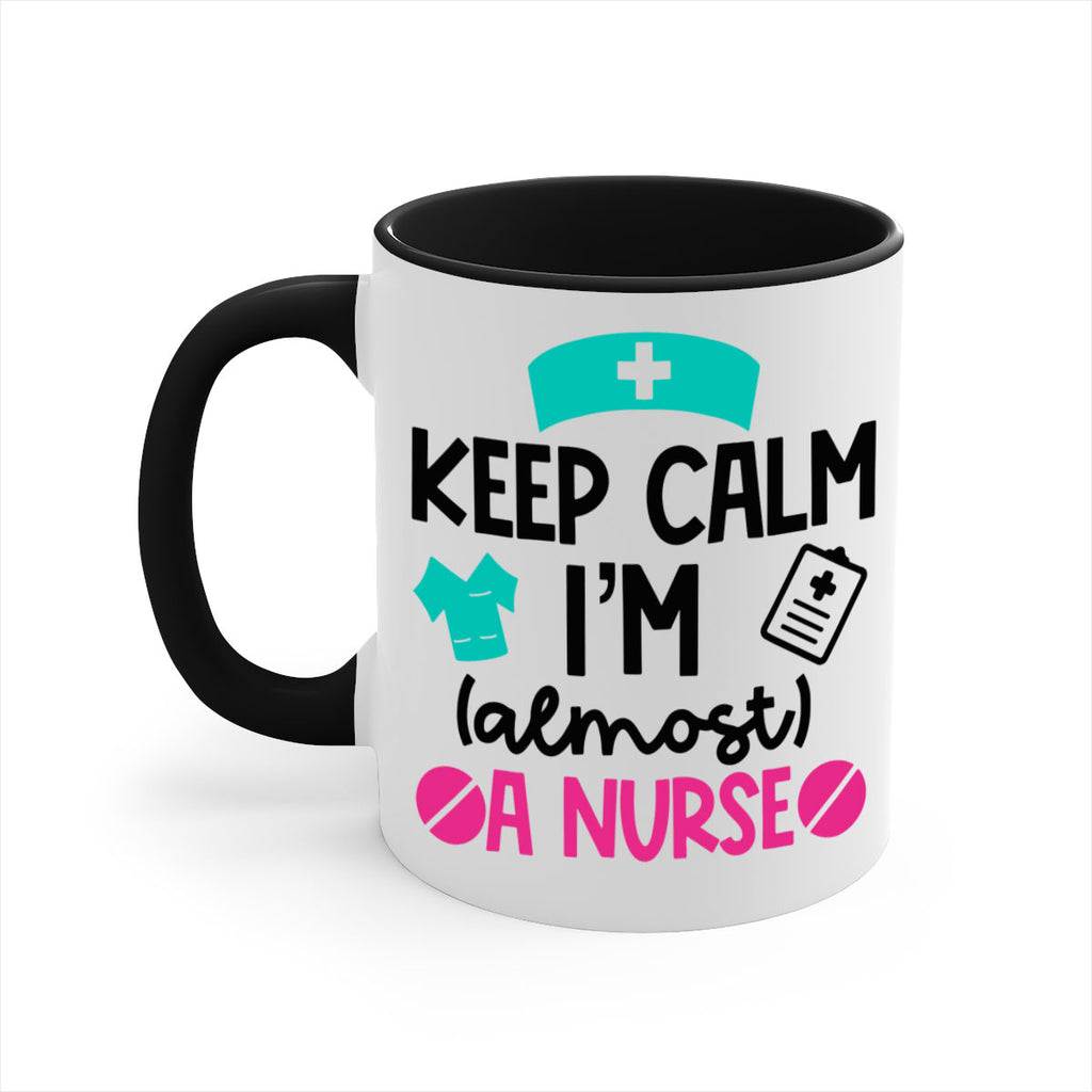 Keep Calm Im Almost A Nurse Style Style 147#- nurse-Mug / Coffee Cup
