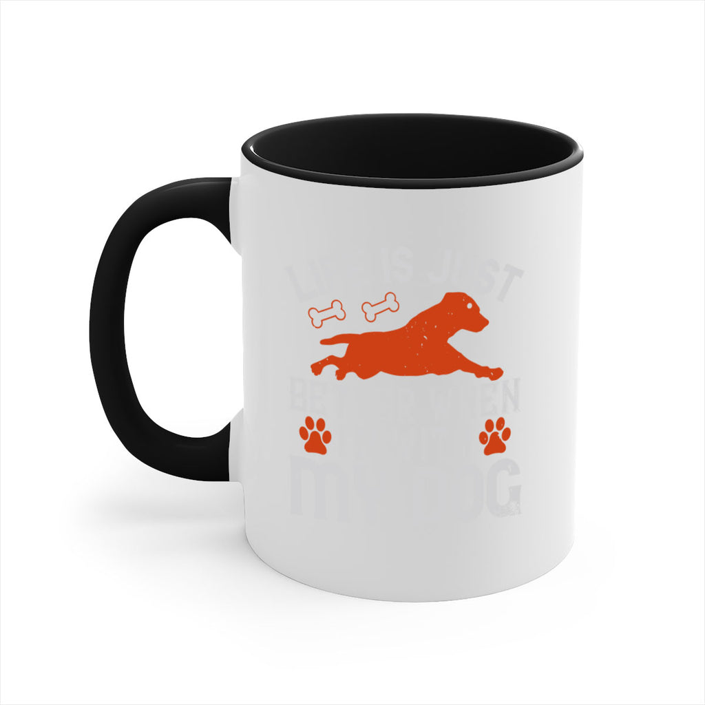 Life is Just better when im with my dog Style 171#- Dog-Mug / Coffee Cup