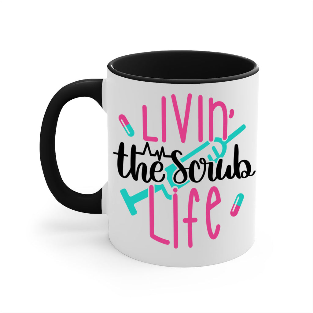 Livin The Scrub Life Style Style 137#- nurse-Mug / Coffee Cup