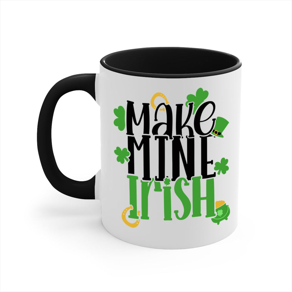 Make Mine Irish Style 49#- St Patricks Day-Mug / Coffee Cup