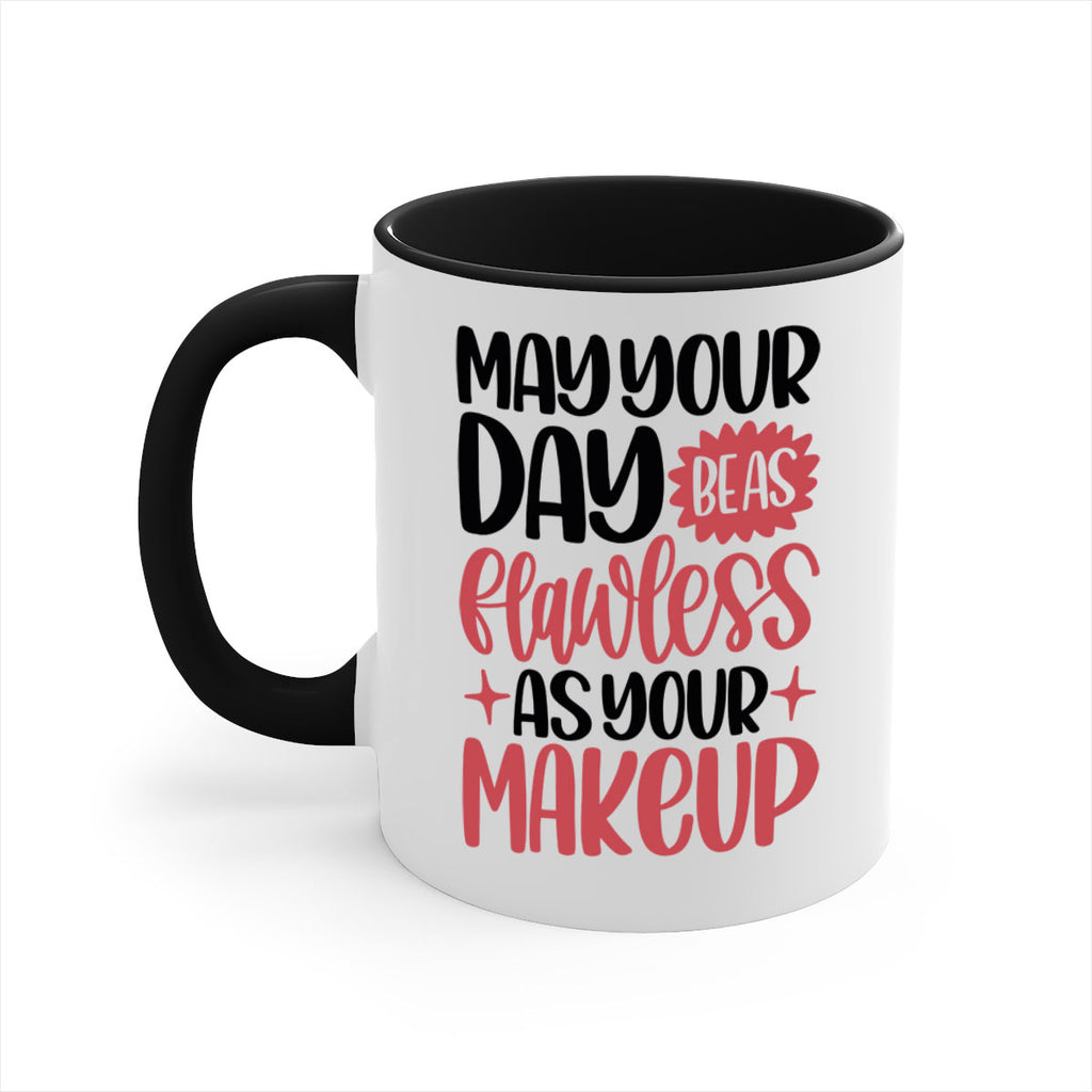 May Your Day Be As Flawless As Your Makeup Style 37#- makeup-Mug / Coffee Cup