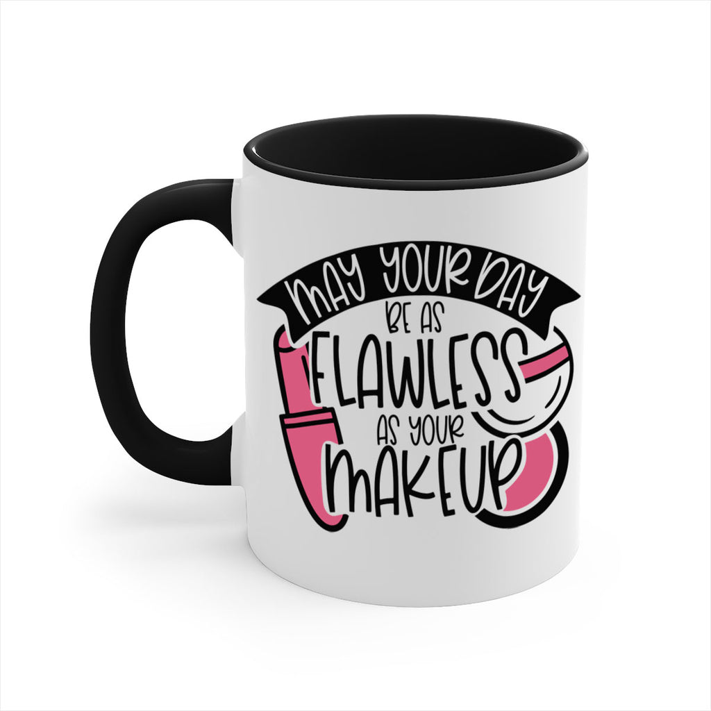 May Your Day Be As Flawless As Your Makeup Style 38#- makeup-Mug / Coffee Cup