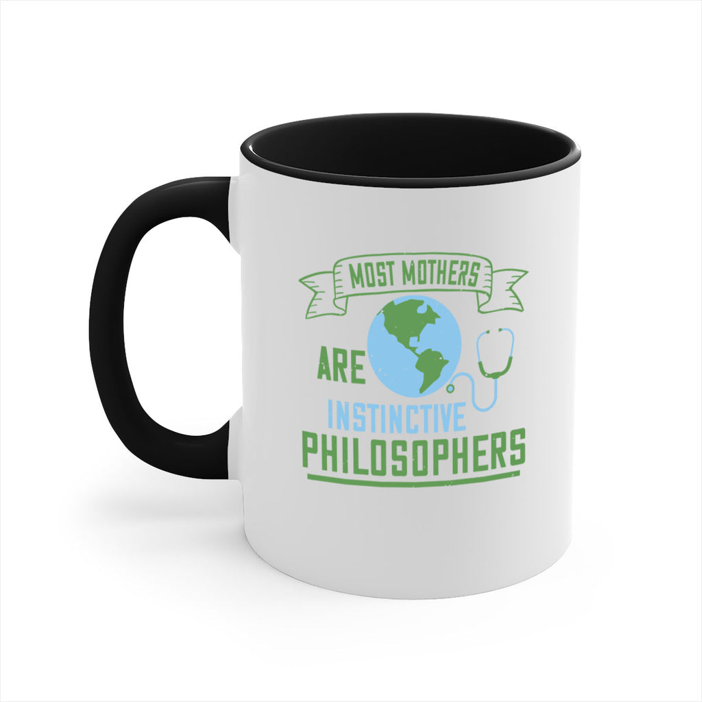 Most mothers are instinctive philosophers Style 23#- World Health-Mug / Coffee Cup