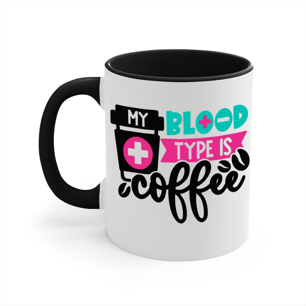 My Blood Type Is Coffee Style Style 130#- nurse-Mug / Coffee Cup