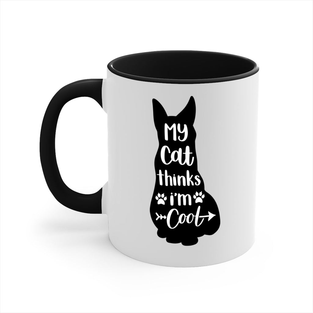 My Cat Thinks Im Cool Style 101#- cat-Mug / Coffee Cup