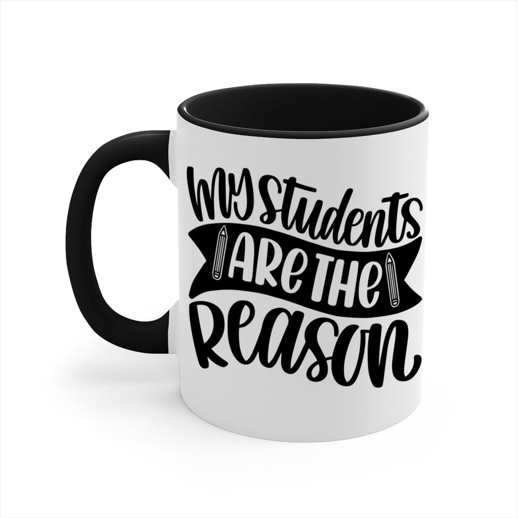My Students Are The Reason Style 63#- teacher-Mug / Coffee Cup
