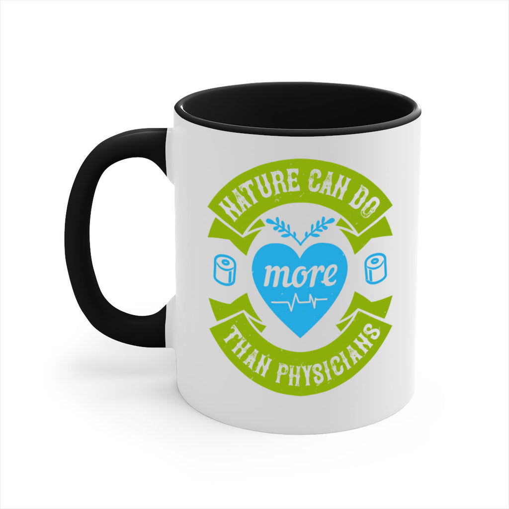 Nature can do more than physicians Style 33#- medical-Mug / Coffee Cup
