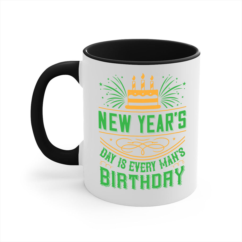 New Years Day is every mans birthday Style 62#- birthday-Mug / Coffee Cup
