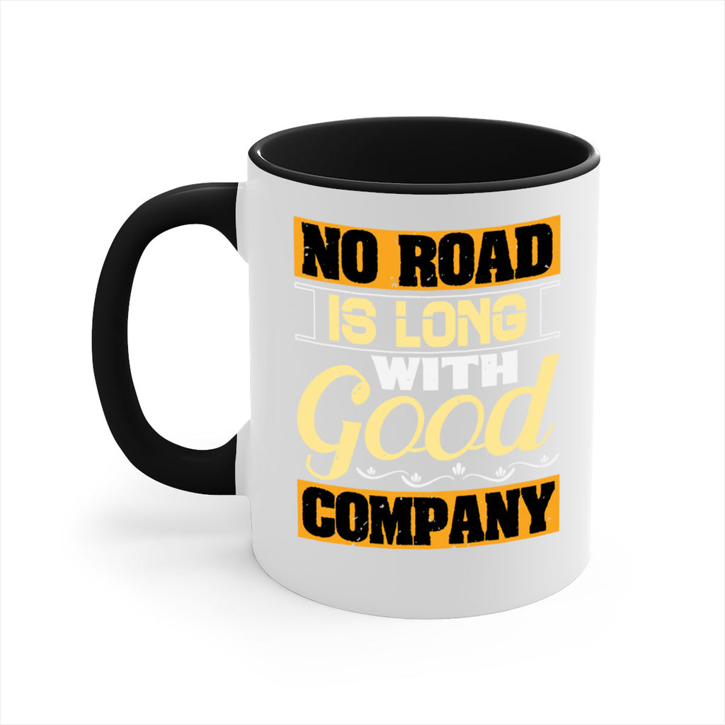 No road is long with good company Style 76#- best friend-Mug / Coffee Cup