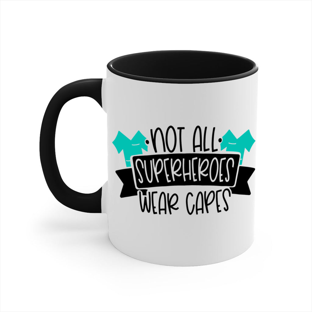 Not All Superheroes Wear Capes Style Style 124#- nurse-Mug / Coffee Cup