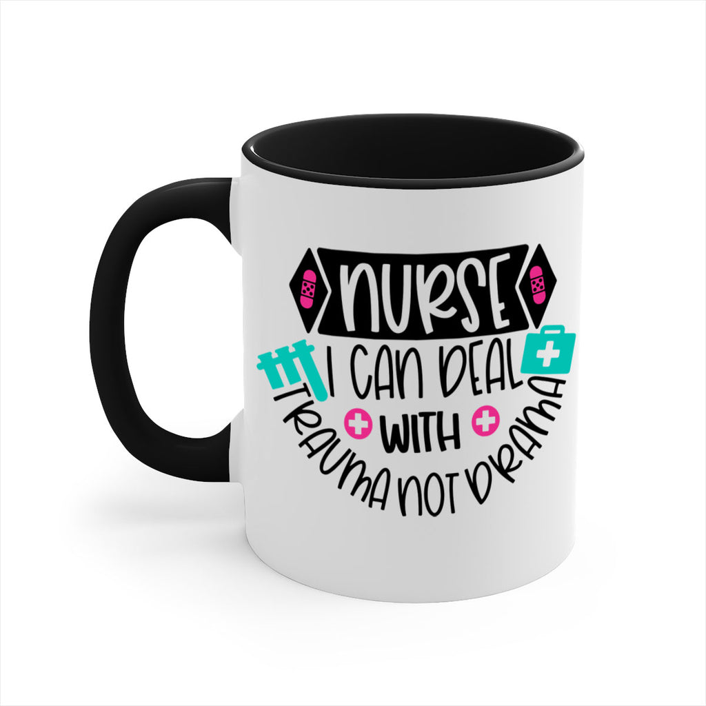 Nurse I Can Deal With Trauma Not Drama Style Style 115#- nurse-Mug / Coffee Cup